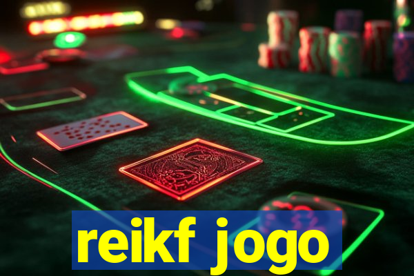 reikf jogo